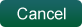 Cancel